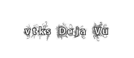 Vtks Deja Vu Font Family Typeface Free Download Ttf Otf Fontmirror Com